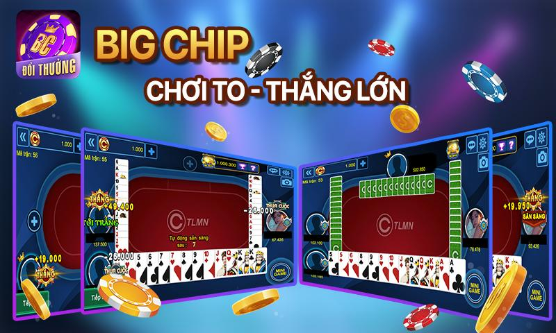 BigChip được cộng đồng người chơi đánh giá cao với nhiều ưu thế tuyệt vời