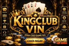 KingClub Vin – Cổng Game Bài Đổi Thưởng Nổi Bật Đáng Trải Nghiệm 2026