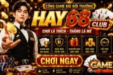 Hay68 Club – Cổng Game Bài Đổi Thưởng Được Yêu Thích 2026