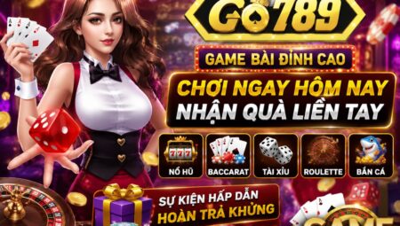 Go 789 – Cổng game bài online đổi thưởng tốt nhất hiện nay