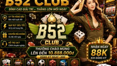 B52 CLub – Tải ngay Bom Tấn đổi thưởng cho Android/IOS/PC thưởng ngay 50K – Update 2026